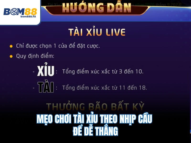 Tài Xỉu Live BOM88 – Trải Nghiệm Game 4K, Dealer Siêu Hot 3 Mẹo chơi Tài xỉu theo nhịp cầu để dễ thắng
